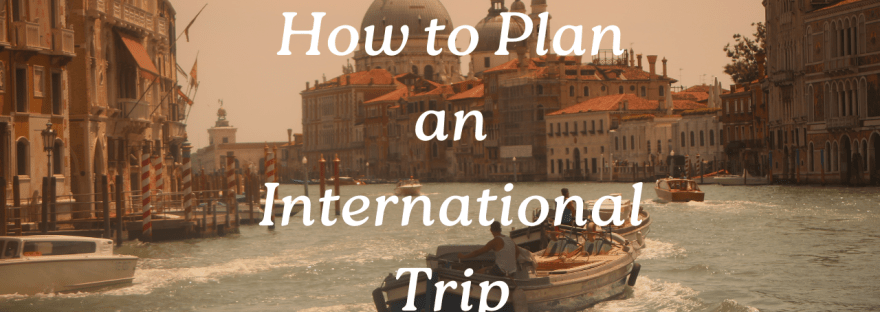 How to plan an international trip title with picture of Venice
