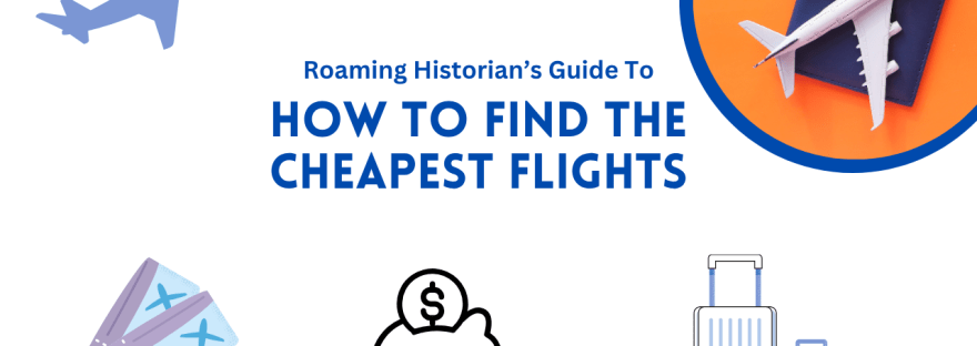 How to find the cheapest flights, travel tips, flying