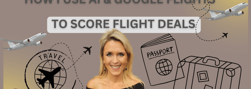 How I Use AI and Google Flights to Score Deals