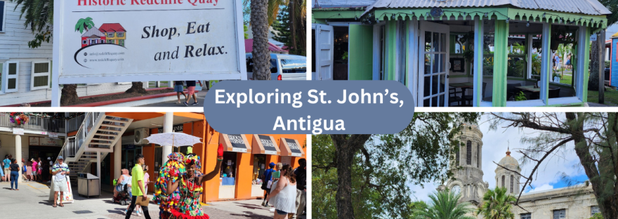 Blog Exploring St. John’s, Antigua